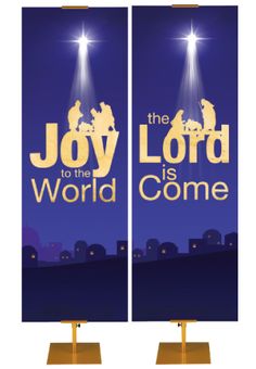 two banners with the words, joy to the lord is come