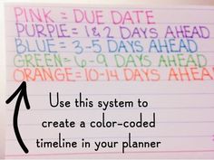 a piece of paper with the words pink - due date and blue - 3 - 5 days ahead on it