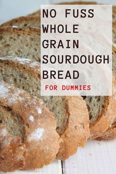 no fuss whole grain sourdough bread for dummies