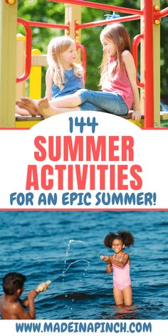 kids playing in the water with text overlay that says summer activities for an epic summer