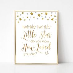 a white and gold print with stars on it that says twinkle twinkle little star do you know how loved you are?