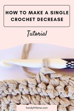 a crochet project with the text how to make a single crochet decoration