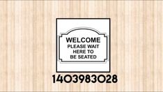 a wooden wall with a sign that says welcome please wait here to be seated