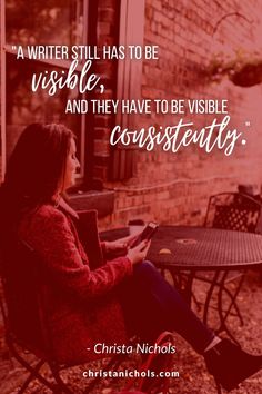 a woman sitting at a table with a book in her lap and the words, a writer still has to be visible, and they have to be visible