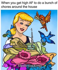 a woman holding a plate full of food with birds flying around her and the caption reads, when you get high af to do a bunch of chores around the house