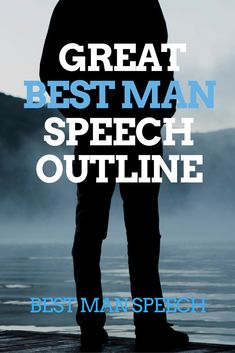 a man standing in the rain with his back to the camera text reads, great best man speech outline