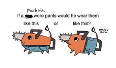 two orange and blue cartoon animals with words on the bottom saying, pochirt if a wore pants would he wear them like this or like this?