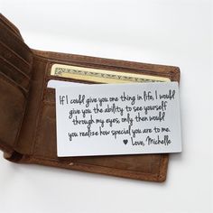 a wallet with a note that says if i could give you one thing in life, i would give you the ability to see yourself