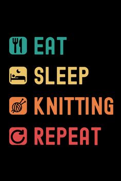 Eat, sleep, knitting, repeat. A perfect gift for anyone who loves knitting. Jesus Is Life, Love Sewing, Juggling, T Shirts With Sayings, Rafting