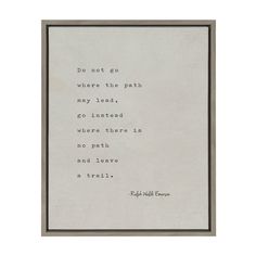 an old typewriter's quote with the words don't go where the path may lead, go instead where there is no path and leave