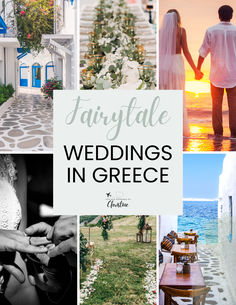 the words fairytale wedding in greece surrounded by photos of people holding hands and walking