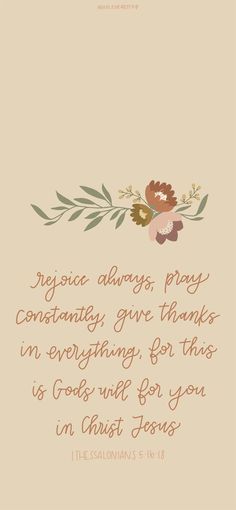 an image with the bible verse written in brown and pink flowers on it, against a beige background