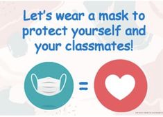 a sign that says, let's wear a mask to protect yourself and your classmates