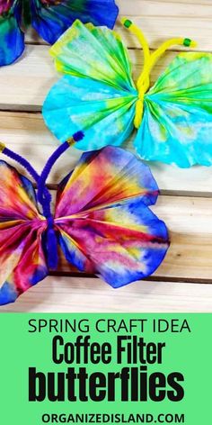 coffee filter butterfly craft with text overlay reading spring craft idea coffee filter butterflies