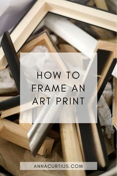 frames with the words how to frame an art print on them in black and white