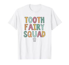 PRICES MAY VARY. Cute dental squad design with funny saying, "Tooth Fairy Squad" for a dental hygienist, dentist assistants, orthodontists, and dentists. Colorful dental look for dental school students, or the ortho crew working with patients to clean their teeth, and save smiles with a fun peds dental look. Lightweight, Classic fit, Double-needle sleeve and bottom hem Dentist Assistant, Dental School, Gifts For Dentist, Dental Hygienist, Tooth Fairy, School Students, Branded T Shirts, Fashion Branding, Funny Quotes