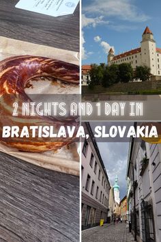 there are two pictures with the words 2 nights and 1 day in bratislava, slovka