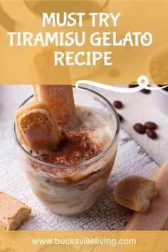 there is a glass with some food in it and the words must try tiamis gelato recipe