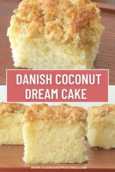 three pieces of danish coconut dream cake on a wooden table with text overlay that reads, danish coconut dream cake