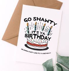 a birthday card with the words go shanty it's a birthday on it