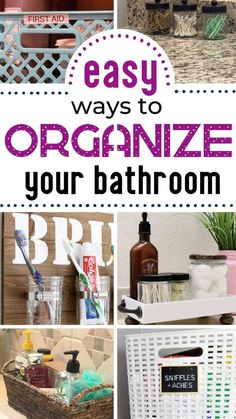 an organized bathroom with the words easy ways to organize your bathroom