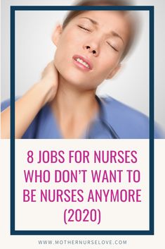 a woman with her eyes closed and the words 8 jobs for nurses who don't want