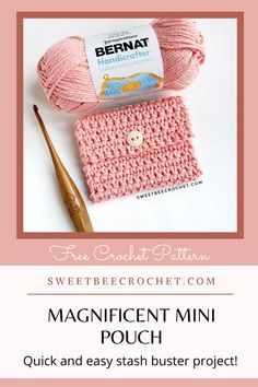 a pink crochet project with text that reads, free crochet pattern magnificent mini pouch