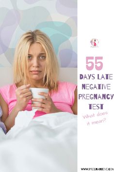 Why is your period late and negative pregnancy test for 55 days? Read the reasons for late period other than pregnancy. #periodlate #negativept No Period Negative Test, Negative Pregnancy Test, Pregnancy Period, Cervical Mucus, The Menstrual Cycle, Pregnancy Test, Reproductive Health