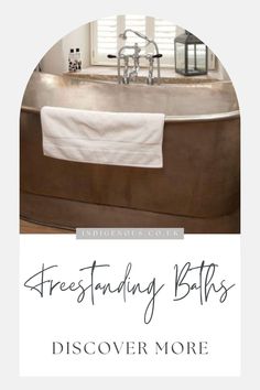 a bath tub sitting next to a window with the words, freestanding baths discovery more