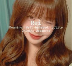 a woman with long red hair and bangs smiling at the camera, text reads rei meaning well - behaved polite origin japanese