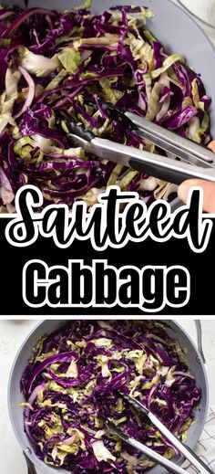 Collage of tongs sauteing cabbage in skillet at top and overhead shot of sauteed cabbage in skillet at bottom.