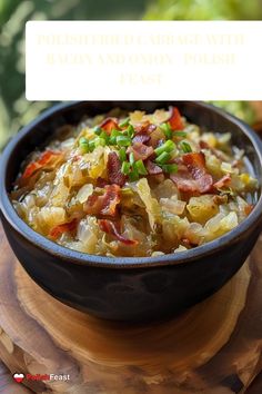 a bowl filled with bacon and onion posh on top of a wooden table next to a sign that says polish fried cabbage with bacon and onion posh