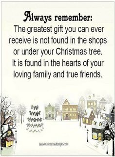 a christmas card with an image of houses and trees in the snow, saying it's not found in the hearts of your loving family and true friends