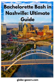 an aerial view of nashville, tennessee with the words bachelor bash in nashville ultimate guide