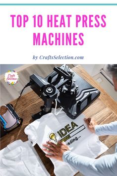 the top 10 heat press machines