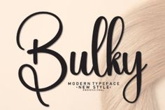 the word bullky is written in black on a white background with long blonde hair