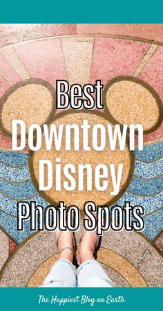 the best downtown disney photo spots in the happiest blog on earth, with text overlay