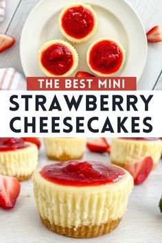 the best mini strawberry cheesecakes on a plate with strawberries