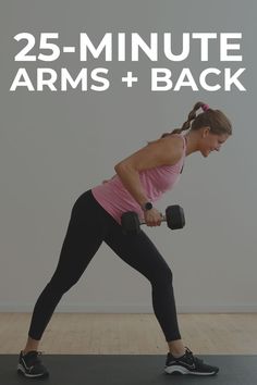 a woman is doing exercises with dumbbells on a mat and the text reads 25 - minute arms + back