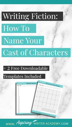 the writing fiction how to name your cast of characters with two free printable templates included