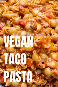 vegan taco pasta in a white bowl with the words, vegan taco pasta