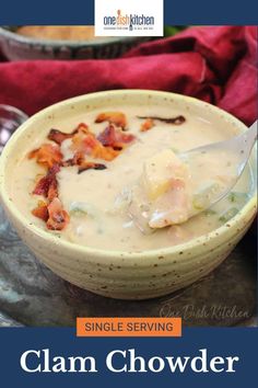 a close up of a bowl of soup on a table with the words single serving clam chowder