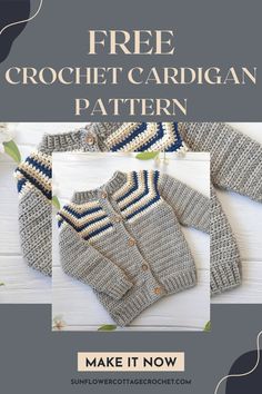 the free crochet cardigan pattern is shown with text that reads, make it now