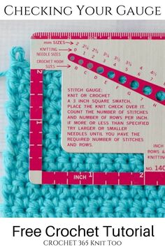 a crochet ruler with the words, how to check your gauge on it