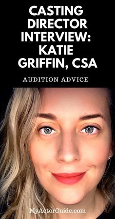 a woman is smiling for the camera with text over her head that reads casting director, kate griffin, csa