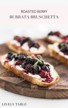 toasted berry burrata bruschetta on a wooden board