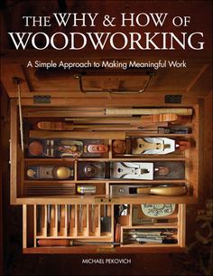 The Why and How of Woodworking reflects the growing appreciation for the handmade, a movement toward simplifying and uncluttering. There is a growing understanding of the need to fill our lives with meaningful and useful objects. How can woodworkers answer that call? Mike Pekovich explains how to make work that is worth the time and effort it takes to make it, work that makes a difference, and work that will add to the quality of our lives. Explains the basics of woodworking, from choosing lumbe Nick Offerman, Woodworking Basics, Woodworking Books, Building Furniture, Woodworking Magazine, Best Cleaning Products, Learn Woodworking, Woodworking Bench, Built In Cabinets