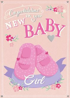 congratulations card for new baby girl with pink slippers and flowers on the bottom,