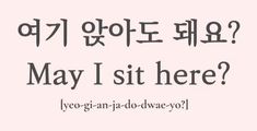 the words are written in korean and english on a pink background with black lettering that says, may i sit here?