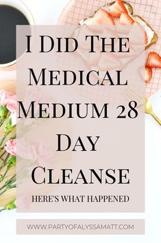 the words i did the medical medium 28 day cleanse here's what happened